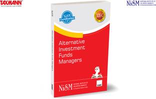 NISM X Taxmann's Alternative Investment Funds Managers – Foundation knowledge of the AIF ecosystem in India with insights on fund management, regulatory & taxation frameworks, best practices, etc.