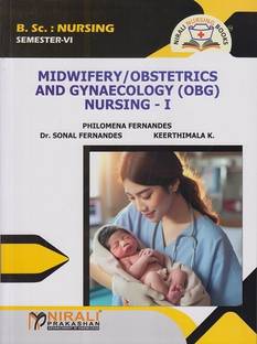 MIDWIFERY / OBSTETRICS AND GYNAECOLOGY (OBG) NURSING 1 (BSc Nursing - Third Year - Semester 6)
