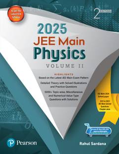 2025 - JEE Main Physics Vol 2 | Based on the Latest JEE Main Exam Pattern | JEE Main 2024 Solved Paper | 2nd Edition | - Pearson