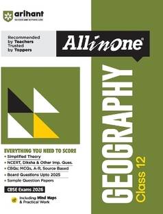 Arihant All in One Geography Class 12 for CBSE Exams 2025-26 as per latest syllabus Simplified Theory, NCERT, Diksha, & Other Imp. Questions, CBQs, MCQs, A-R, Case Based, Sample Question Papers, Mind Maps, Topic & Chapter Exercises