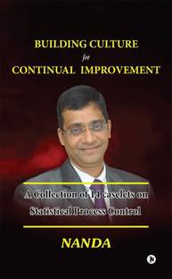 BUILDING CULTURE for CONTINUAL IMPROVEMENT  - A Collection of 14 Caselets on Statistical Process Control