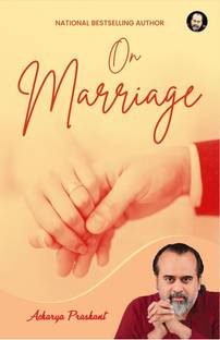 On Marriage by Acharya Prashant