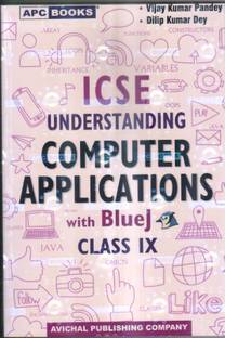 ICSE Understanding Computer Applications With Blue J - Class 9 (For 2025 Examinations CLASS 9)