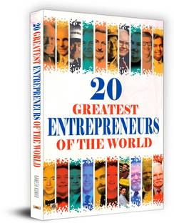 20 Greatest Entrepreneurs of the World  - 20 Greatest Entrepreneurs of The World: Inspiring Stories That Changed Global Business Vision