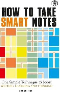How to Take Smart Notes
