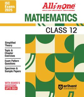 (Old Edition) Arihant All In One Mathematics Class 12th | Based On Latest NCERT For ISC Exams 2025 | Mind map | All type of Questions | MCQs | Extract Based | VSA | SA & LA | Class 12 | Mathematics| For Exam 2024-25