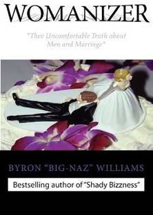 "WOMANIZER' Thee Uncomfortable Truth About Men and Marriage"