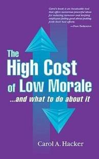 The High Cost of Low Morale...and what to do about it