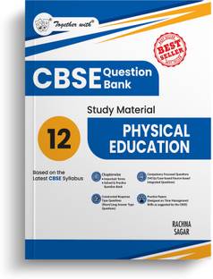 Together with CBSE Question Bank Class 12 Physical Education (English Medium) Exam 2026 Study Material
