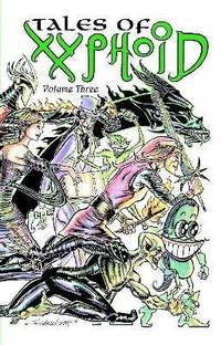 Tales of Xyphoid Volume 3 Hardcover