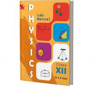 Lab Manual Physics (PB) Without Worksheet | For Class 12 | CBSE Based | NCERT Based | 2025 Edition
