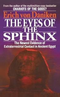 The Eyes of the Sphinx  - The Newest Evidence of Extraterrestial Contact in Ancient Egypt