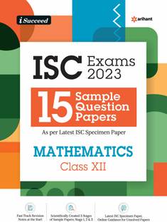 I-Succeed 15 Sample Question Papers ISC Mathematics Class 12 2019-23 (As per Latest ISC Specimen Paper )