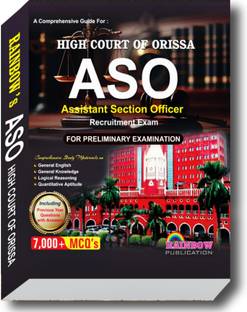 HIGH COURT ORISSA ASO (Assistant Section Officer) Recruitment Exam Part-I For Preliminary (Paperback, Rainbow Group Of Writers)-7000+MCQ's