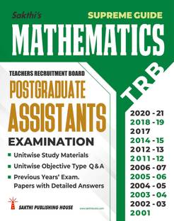 Trb Pg Mathematics: Unitwise Study Materials with Objective Type Q & A and Previous Year Exam Solved Papers (2001-2021)