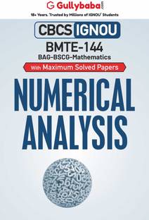 Gullybaba IGNOU 6th Semester BSCG (Latest Edition) BMTE-144 Numerical Analysis in English IGNOU Help Book with Solved Previous Year's Question Papers and Important Exam Notes