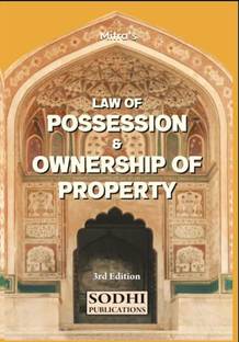 Sodhi’s, Law of Possession & Ownership of Property By Mitra – 3rd Edition - 2024