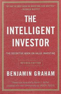 The Intelligent Investor Revised Edition. - : The Definitive Book on Value Investing  - Principles life and work