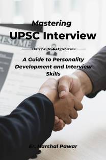 Mastering the UPSC Interview  - A Guide to Personality Development and Interview Skills