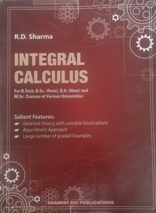 INTEGRAL CALCULUS FOR B. TECH, B.SC. (HONS), B.A. (HONS) AND M.SC. COURSES OF VARIOUS UNIVERSITIES