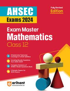 Exam Master Class 12th Mathematics for AHSEC Exam 2024 Ninth Edition