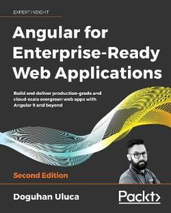 Angular 8 for Enterprise-Ready Web Applications -