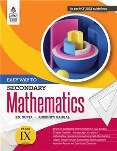 Easy Way to Secondary Mathematics Class IX  - Easy Way to Secondary Mathematics Class IX S K Gupta & Anubhuti Gangal