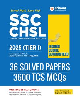 Arihant SSC CHSL 2025 (Tier I) 36 Solved Papers with 3600 TCS Pattern MCQs Complete Coverage of General Intelligence, Awareness, Quantitative Aptitude