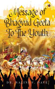 Message of Bhagvad Geeta to the Youth