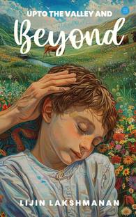 Upto The Valley and Beyond