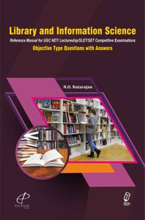 Library and Information Science Reference Manual for UGC NET/ Lectureship /SLET/SET Competitive Examinations: Objective Type Questions with Answers