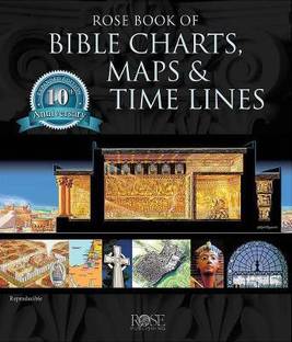 Rose Book of Bible Charts, Maps & Time Lines Vol. 1  - Full-Color Bible Charts, Illustrations of the Tabernacle, Temple, and High Priest, Then and Now Bible