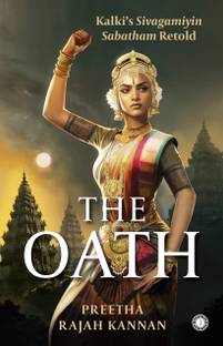 The Oath: Kalki s Sivagamiyin Sabatham Retold