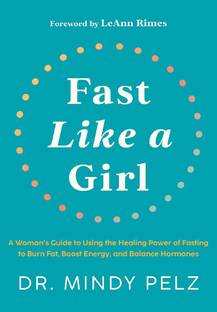 Fast Like a Girl Paperback – 30 January 2023
by Dr. Mindy Pelz (Author)