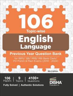 106 Topic-Wise English Language Previous Year Question Bank for Ibps/ Sbi/ Rrb/ Rbi Bank Clerk/ Po Prelim & Main Exams (2010 - 2024) - 100% Solved General English Pyqs