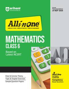 All In One Mathematics Class 6 Based On Latest NCERT For CBSE Exams 2025 | Mind map in each chapter | Clear & Concise Theory | Intext & Chapter Exercises | Sample Question Papers