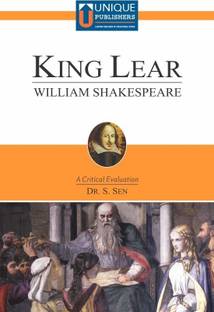 King Lear (William Shakespeare) - A Critical Evaluation by Dr. S Sen
