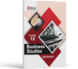 Student Advisor Business Studies Class 12  - All in one Business Studies class 12 Refresher by Student Advisor