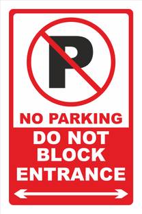SANAPRINTS NO PARKING, DO NOT BLOCK ENTRANCE Emergency Sign