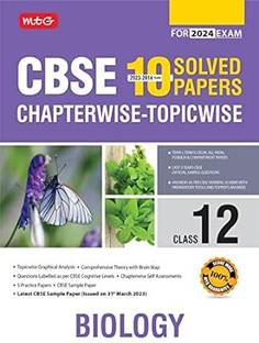 MTG CBSE 10 Years Chapterwise Topicwise Solved Papers Class 12 Biology Book - CBSE Champion For 2024 Exam | CBSE Question Bank With Sample Papers (Based on Latest Pattern)