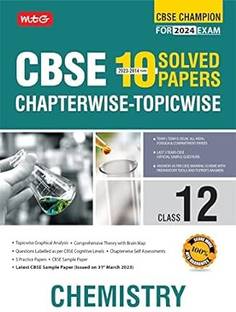 Mtg Cbse 10 Years Chapterwise Topicwise Solved Papers Class 12 Chemistry Book - Cbse Champion for 2024 Exam | Cbse Question Bank with Sample Papers