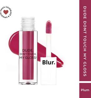 Blur India DUDE DONT TOUCH MY GLOSS | Plum
