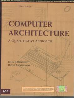 Computer Architecture-A Quantitative Approach, 6/e  - Computer Architecture-A Quantitative Approach 6TH EDITION