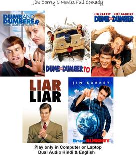 Dumb and Dumber (3 Parts) , Liar Liar , Bruce Almighty (5 Movies) n Hindi & English both play only in Computer or Laptop HD Quality without Poster