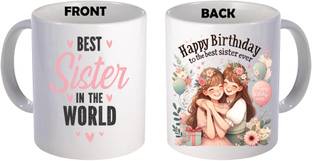 PrintingWorld Happy Birthday Best Sister in World Ceramic Coffee Mug