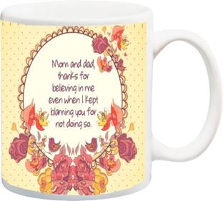 ME&YOU Gift for Happy new year;mom and dad Thanks for beleving in me even when I kept blaming you for not doing so, printed Ceramic Coffee Mug