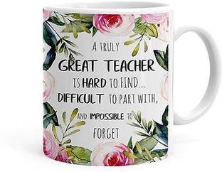 AASTHA IMAGINE A Truly Great Teacher is Hard to Find & Impossible to Forget Printed Ceramic Ceramic Coffee Mug