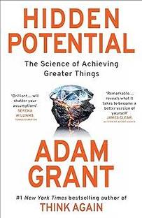 Hidden Potential: The Science Of Achieving Greater Things