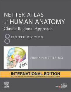Netter Atlas of Human Anatomy: Classic Regional Approach, International Edition, 8e
