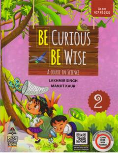S Chand, BE CURIOUS BE WISE A Course In Science For Class - 2